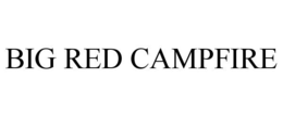 BIG RED CAMPFIRE trademark