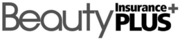 BEAUTY INSURANCE PLUS + trademark
