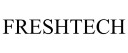FRESHTECH trademark