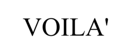 VOILA' trademark