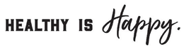 HEALTHY IS HAPPY. trademark