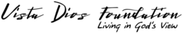 VISTA DIOS FOUNDATION LIVING IN GOD'S VIEW trademark