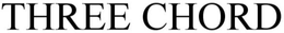 THREE CHORD trademark