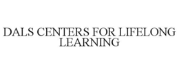 DALS CENTERS FOR LIFELONG LEARNING trademark