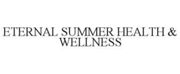 ETERNAL SUMMER HEALTH & WELLNESS trademark