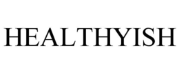 HEALTHYISH trademark