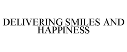 DELIVERING SMILES AND HAPPINESS trademark