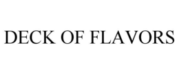 DECK OF FLAVORS trademark