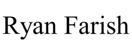 RYAN FARISH trademark