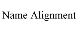 NAME ALIGNMENT trademark