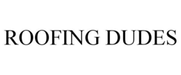ROOFING DUDES trademark