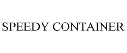 SPEEDY CONTAINER trademark