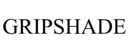 GRIPSHADE trademark