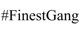 #FINESTGANG trademark