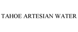 TAHOE ARTESIAN WATER trademark