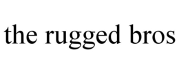 THE RUGGED BROS trademark