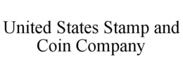 UNITED STATES STAMP AND COIN COMPANY trademark