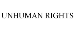 UNHUMAN RIGHTS trademark
