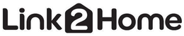 LINK 2 HOME trademark
