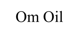 OM OIL trademark
