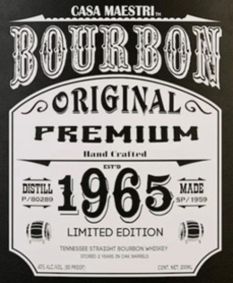 CASA MAESTRI BOURBON ORIGINAL PREMIUM HAND CRAFTED DISTILL P/80289 1965 LIMITED EDITION MADE SP/1959 TENNESSEE STRAIGHT BOURBON WHISKEY 40% ALC./VOL. (80 PROOF) CONT. NET 200ML trademark