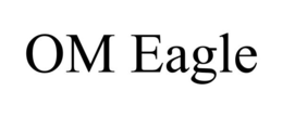 OM EAGLE trademark
