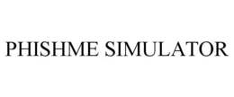 PHISHME SIMULATOR trademark