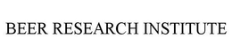 BEER RESEARCH INSTITUTE trademark