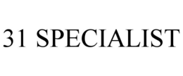 31 SPECIALIST trademark