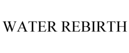 WATER REBIRTH trademark