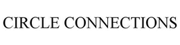 CIRCLE CONNECTIONS trademark