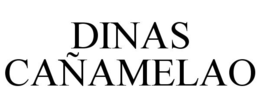 DINAS CAÑAMELAO trademark