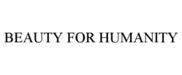BEAUTY FOR HUMANITY trademark