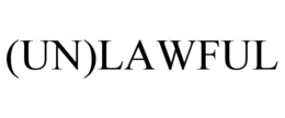 (UN)LAWFUL trademark