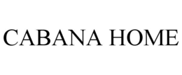 CABANA HOME trademark