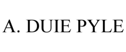 A. DUIE PYLE trademark