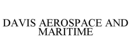 DAVIS AEROSPACE AND MARITIME trademark