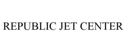REPUBLIC JET CENTER trademark