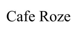 CAFE ROZE trademark