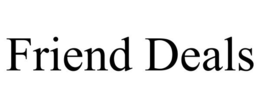 FRIEND DEALS trademark