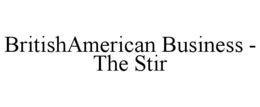 BRITISHAMERICAN BUSINESS - THE STIR trademark
