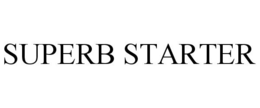 SUPERB STARTER trademark