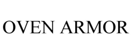 OVEN ARMOR trademark