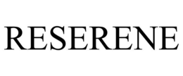 RESERENE trademark