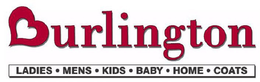 BURLINGTON LADIES · MENS · KIDS · BABY · HOME · COATS trademark