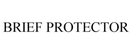 BRIEF PROTECTOR trademark