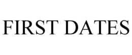 FIRST DATES trademark