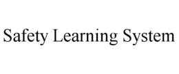 SAFETY LEARNING SYSTEM trademark