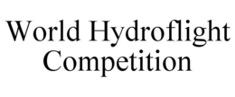 WORLD HYDROFLIGHT COMPETITION trademark