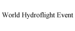 WORLD HYDROFLIGHT EVENT trademark